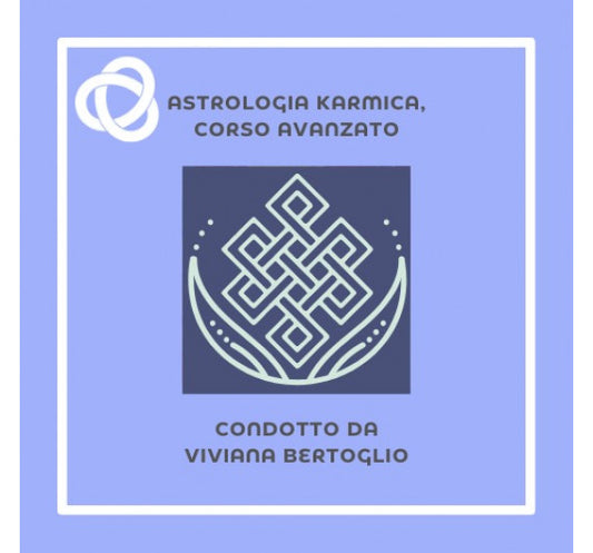 Astrologia Karmica, corso avanzato
