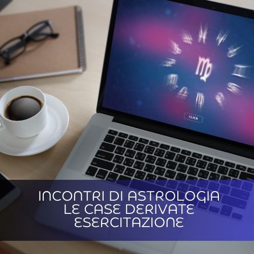 Incontri di Astrologia, case derivate esercitazione
