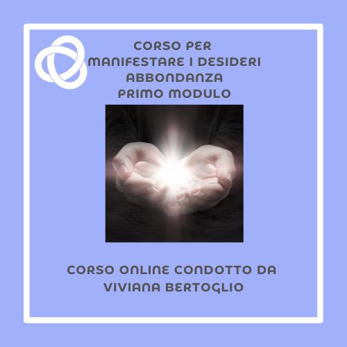 il primo modulo del corso per creare abbondanza con Viviana Bertoglio