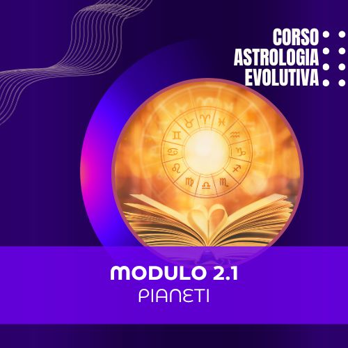 Astrologia Evolutiva, modulo 2.1, I Pianeti