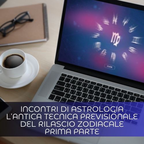Incontri di Astrologia, rilascio zodiacale prima parte