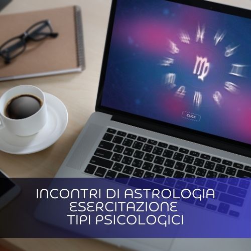 Incontri di Astrologia, esercitazione tipi psicologici