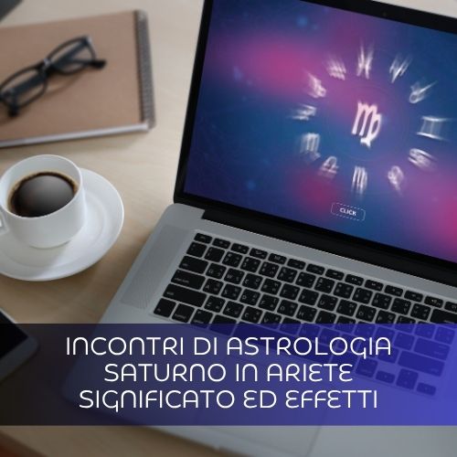 Incontri di Astrologia, Saturno in Ariete