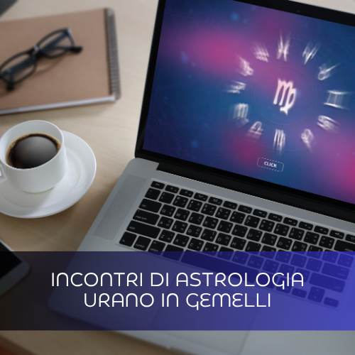 Incontri di Astrologia, Urano in Gemelli