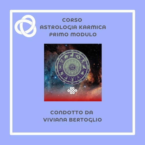 Astrologia Karmica, primo modulo