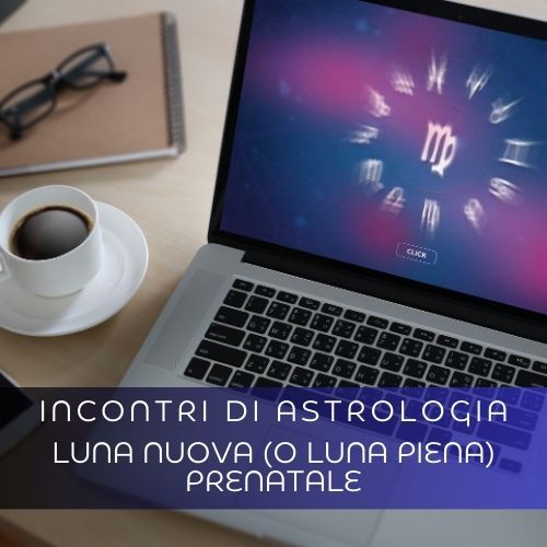 Incontri di Astrologia, Luna nuova prenatale